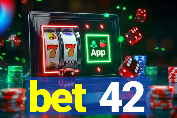 bet 42